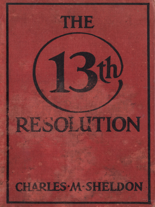 Title details for The 13th Resolution by Charles Sheldon - Available